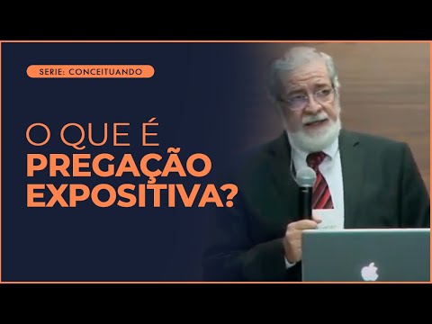 O que é Pregação Expositiva? - Augustus Nicodemus