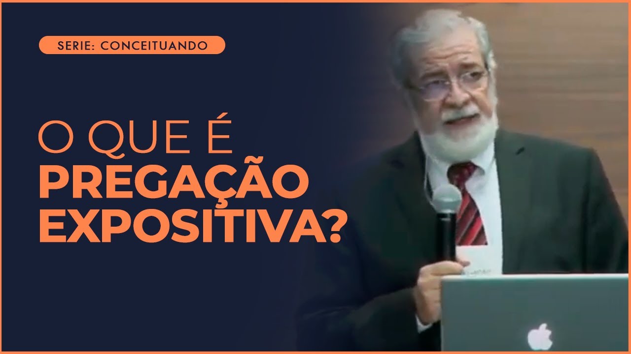 O que é Pregação Expositiva? - Augustus Nicodemus