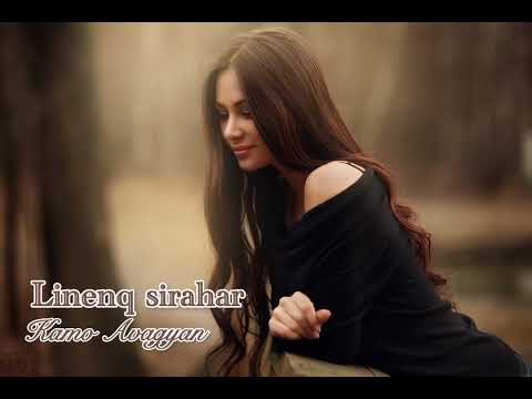 Kamo Avagyan “LINENQ SIRAHAR ,, 