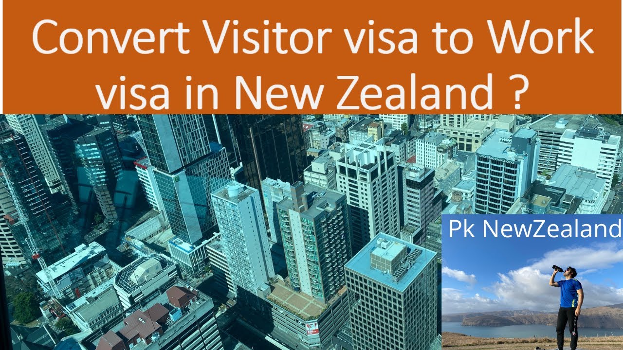 Must watch if you are thinking to Convert visitor visa to work Visa  for New Zealand | work permit