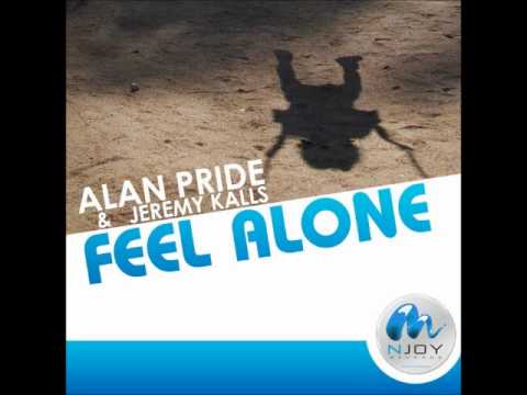 Alan Pride & Jeremy Kalls - Feel Alone (Club Edit)