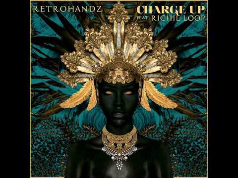 Retrohandz Feat. Richie Loop - Charge Up