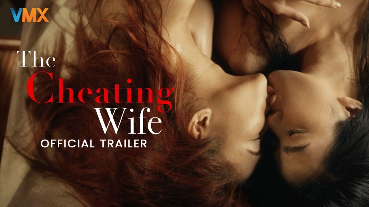 𝗧𝗛𝗘 𝗖𝗛𝗘𝗔𝗧𝗜𝗡𝗚 𝗪𝗜𝗙𝗘 Official Trailer | World Premiere this 𝗝𝗨𝗡𝗘 𝟮𝟲 only on VMX!