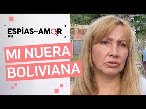 Espías del Amor - ¿Es real mi nuera boliviana?