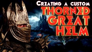 Creating a Custom Thorned Great Helm