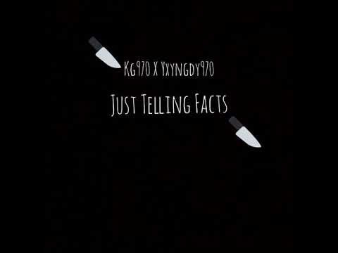 Kg970 x Yxungdy970 - Just Telling Facts -