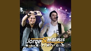 Se Eu Pedir Você Volta / Espelhos (Jorge &amp; Mateus Elétrico)