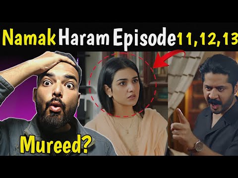Namak Haram Episode 11,12,and 13 promo and Review by @fankariTv