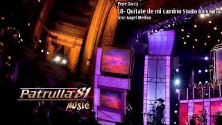 PATRULLA 81 - QUITATE DE MI CAMINO DISCO NUEVO DEL 2013