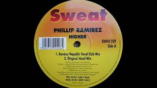 Phillip Ramirez - Higher (Original Vocal Mix)