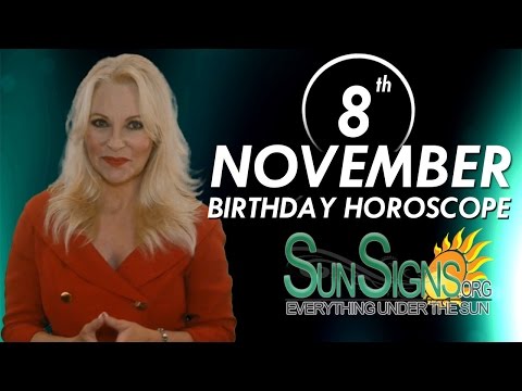November 8th Zodiac Horoscope Birthday Personality - Scorpio - Part 1