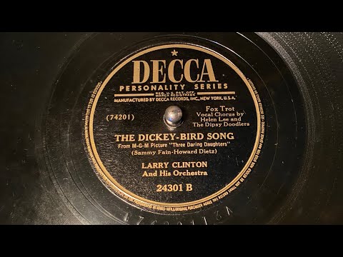 Larry Clinton - The Dickey Bird Song - 78 rpm - Decca 24301
