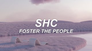 SHC - foster the people - lyrics