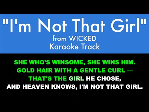 "I'm Not That Girl" from Wicked - Karaoke Track with Lyrics on Screen
