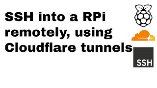 HOW TO: SSH into Raspberry Pi remotely through Cloudflare tunnel (using terminal and putty).