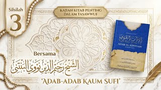 Pengajian Kitab ADAB SUFIYYAH (3) Karya Syeikh Imam Abdul Karim bin Hawazin al-Qusyairi
