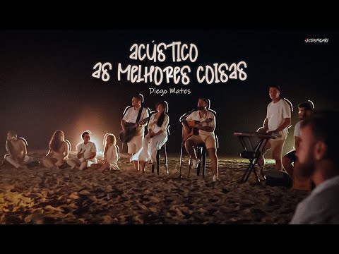 As Melhores Coisas - Diego Mates