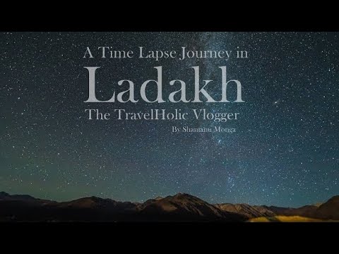 Ladakh TimeLapse | Solo Travel | Shot on Iphone 7 Plus | Shantanu Monga