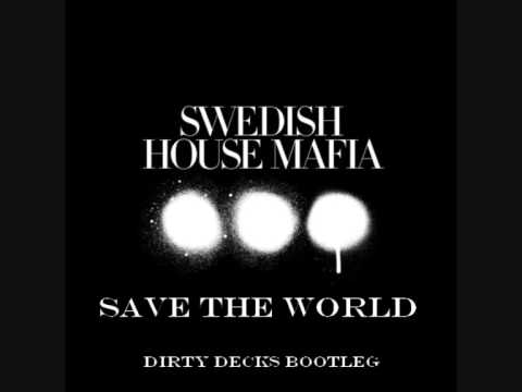 Swedish House Mafia Vs. Kings Of Tomorrow - Finally Save The World (Dirty Decks Eargasm Bootleg)