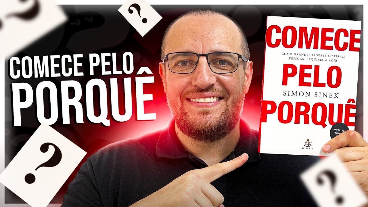 COMECE PELO PORQUÊ - SIMON SINEK
