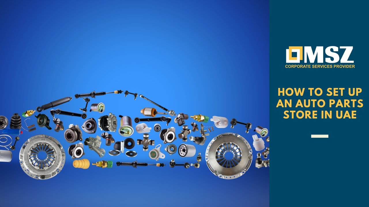 How to set up an auto parts store in UAE