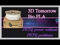 3D Tomorrow Bio PLA a look and print results