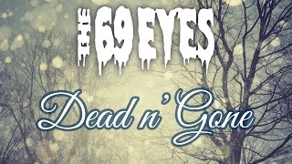 The 69 Eyes - Dead N&#39; Gone (Lyrics)