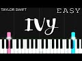 Taylor Swift - ivy | EASY Piano Tutorial