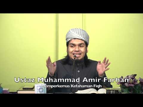 20211227 Ustaz Muhammad Amir Farhan : Memperkemas Kefahaman Fiqh