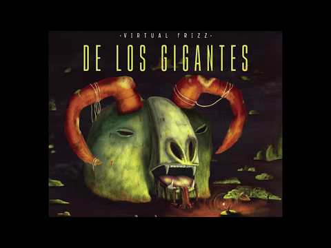 Virtual Frizz - De los Gigantes (Full Album 2017)