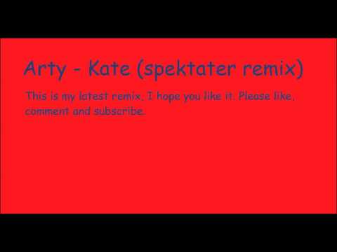 Arty - Kate (spektater remix)