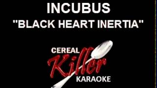 CKK - Incubus - Black Heart Inertia (Karaoke)
