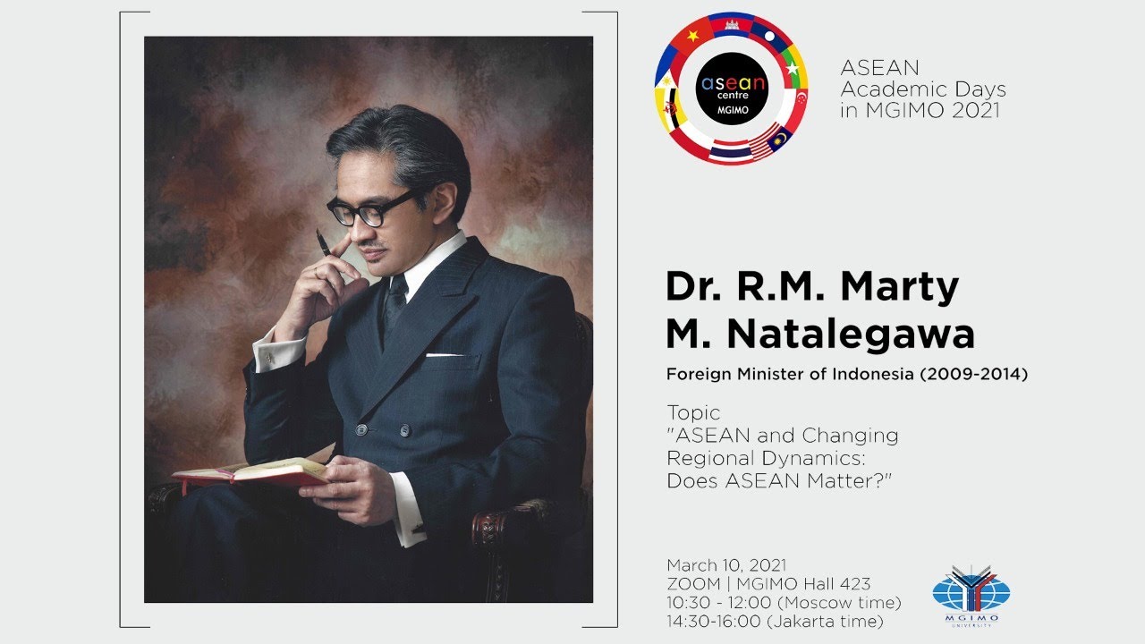 Lecture “ASEAN and Changing Regional Dynamics: Does ASEAN Matter?” by Dr. R.M. Marty M. Natalegawa Lecture “ASEAN and Changing Regional Dynamics: Does ASEAN Matter?” by Dr. R.M. Marty M. Natalegawa