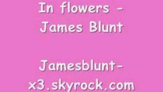 In flowers - James blunt