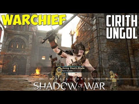 Warchief | Massacre | Cirith Ungol | Middle-Earth: Shadow of War