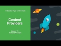 ContentProviders (Android Development Fundamentals, Unit 4: Lesson 11.1)