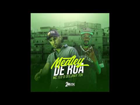 MC Ted - Medley De Rua | DeeJhay 70k |