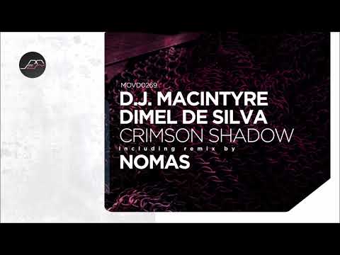 D.J. MacIntyre, Dimel De Silva - Crimson Shadow (Nomas Remix) [Movement Recordings]