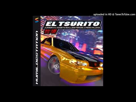 Junior H - Peso Pluma y Gabito Ballesteros - El Tsurito