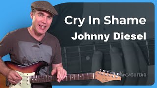 How to play Cry In Shame by Johnny Diesel - Guitar Lesson Tutorial (SB-510)