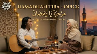 Download lagu MARHABAN YA RAMADHAN! | RAMADHAN TIBA - OPICK | Syariva ft. Bang Brokey mp3