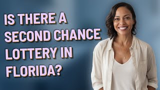 Is there a second chance Lottery in Florida