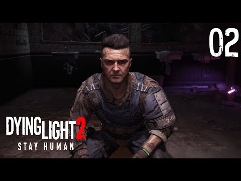 Dying Light 2 Stay Human - Gameplay Walkthrough Part 2