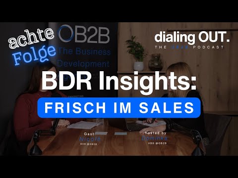 BDR Insight: Frisch im Sales | 8 | Dialing Out. The OB2B Podcast