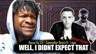 Royce Da 5&#39;9 ft. Logic - Caterpillar Remix (ft. King Green) REACTION!