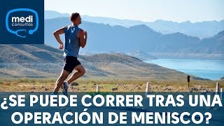 ¿Se puede correr tras una operación de menisco #MediConsultas