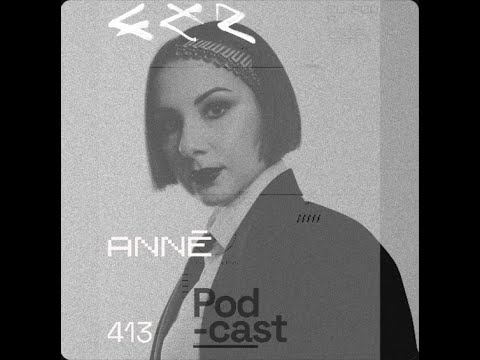 ANNĒ @ CLR Podcast #413