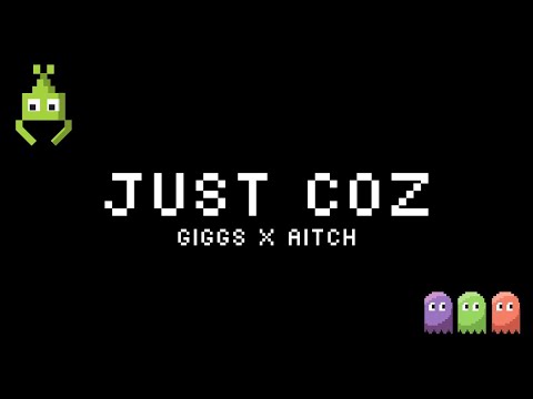 Aitch X Giggs - Just Coz (Goo Grind Ent.)
