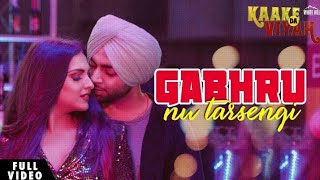 Gabru Nu Tarsengi (Full Song)-Jordan Sandhu | Himanshi Khurana | New Punjabi Songs 2018