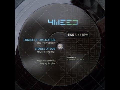 4WEED - 4WDV015 - Mighty Prophet - Cradle Of Civilization + Cradle Of Dub (12inch)